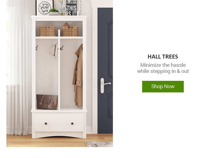 HALL TREES Minimize the hassle while stepping in out 