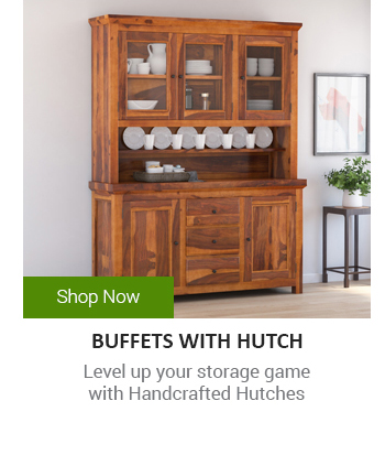  S BUFFETS WITH HUTCH Level up your storage game with Handerafted Hutches 