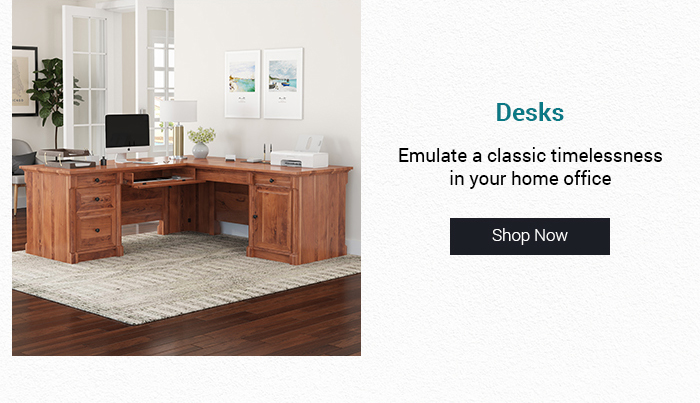 Desks Emulate a classic timelessness in your home office 